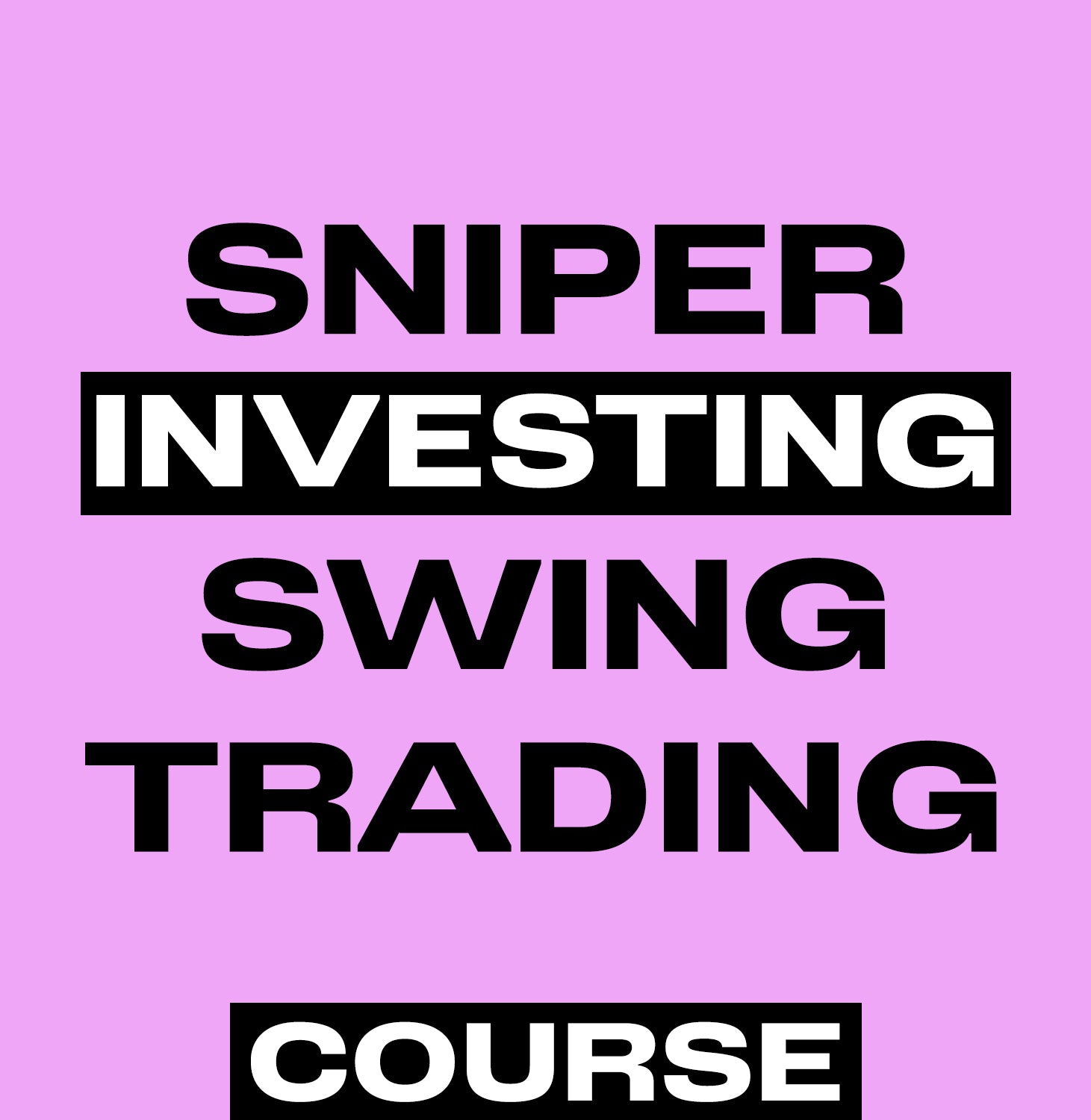 Sniper Investing & Swing Trading Course